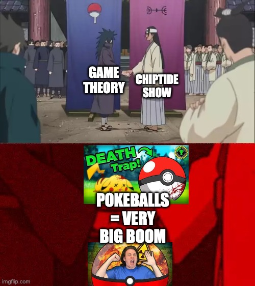 Great minds really do think alike | CHIPTIDE SHOW; GAME THEORY; POKEBALLS = VERY BIG BOOM | image tagged in naruto handshake meme template,pokemon,pokemon memes,youtube,game theory,amazing | made w/ Imgflip meme maker