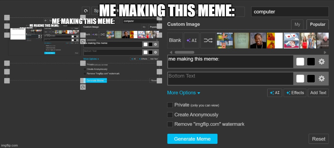 Me Making This Title: | ME MAKING THIS MEME: | image tagged in me making this tag | made w/ Imgflip meme maker