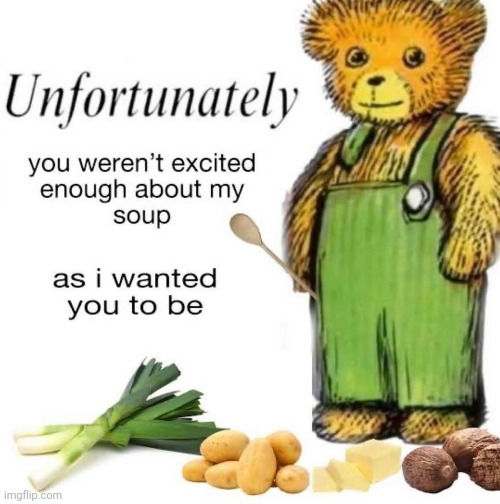 On a serious note I do make dino lentil soup | made w/ Imgflip meme maker