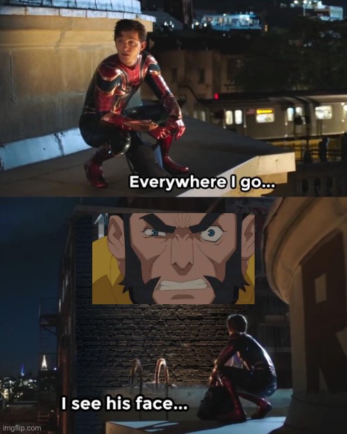 Everywhere I go I see his face | image tagged in everywhere i go i see his face | made w/ Imgflip meme maker