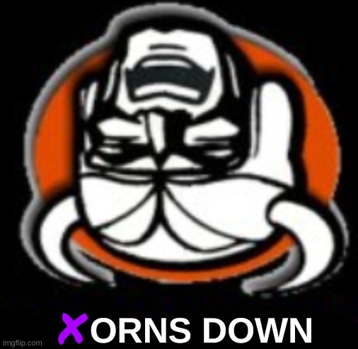 north canton Hoover meme | ORNS DOWN; X | image tagged in memes,highschool,horns down,rivalry,sports,football | made w/ Imgflip meme maker
