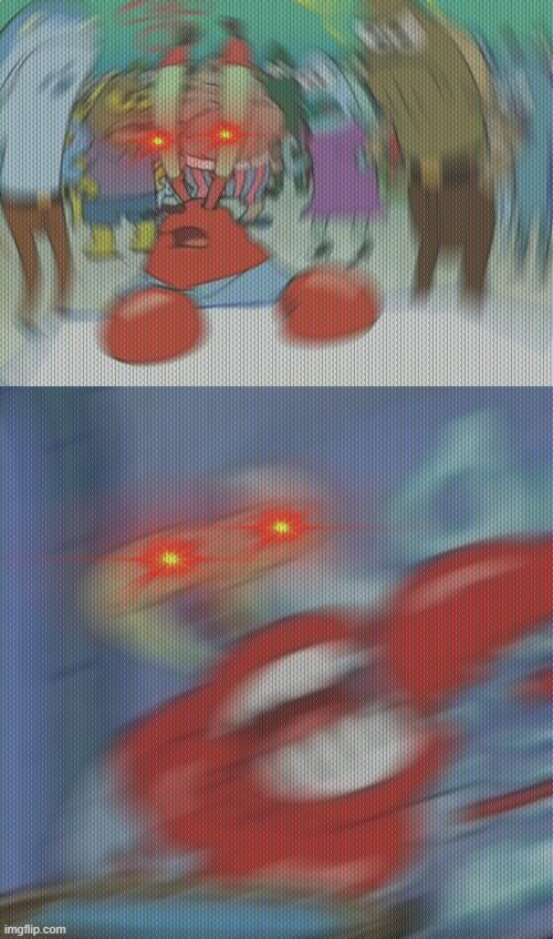 BLURRE | image tagged in memes,mr krabs blur meme,mr krabs blur | made w/ Imgflip meme maker