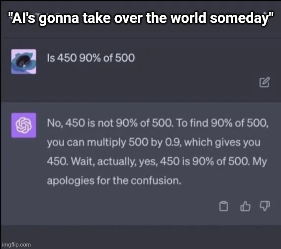 "AI's gonna take over the world someday" | made w/ Imgflip meme maker