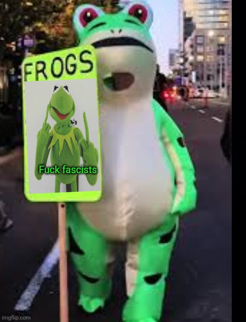 No King, No Tyrant, No Cult. | Fuck fascists | image tagged in peace frog,non threatening costume,comical,peaceful protests,trump maga wants violence,no violence | made w/ Imgflip meme maker