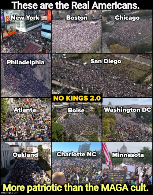 They love a country, not a game show host. That's why the White House is in full meltdown. | These are the Real Americans. More patriotic than the MAGA cult. | image tagged in real americans sending a message to our fake president,patriots,patriotism,country,cult,person | made w/ Imgflip meme maker