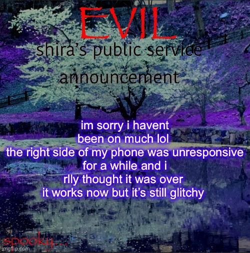 Shira temp | im sorry i havent been on much lol 
the right side of my phone was unresponsive for a while and i rlly thought it was over 
it works now but it’s still glitchy | image tagged in shira temp | made w/ Imgflip meme maker