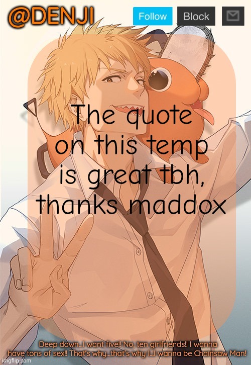 Denji announcement template by Maddox | The quote on this temp is great tbh, thanks maddox | image tagged in denji announcement template by maddox | made w/ Imgflip meme maker