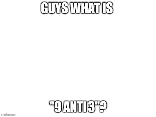 Joking | ANTI | image tagged in mc and william,9geor3 | made w/ Imgflip meme maker