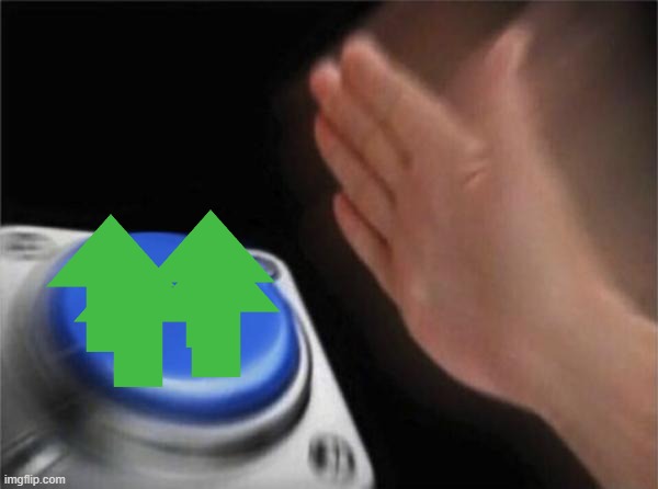 Blank Nut Button Meme | image tagged in memes,blank nut button | made w/ Imgflip meme maker