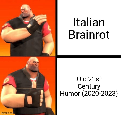 fr | Italian Brainrot; Old 21st Century Humor (2020-2023) | image tagged in heavy drake,fr fr ong,21st century humor,italian brainrot,real,memes | made w/ Imgflip meme maker
