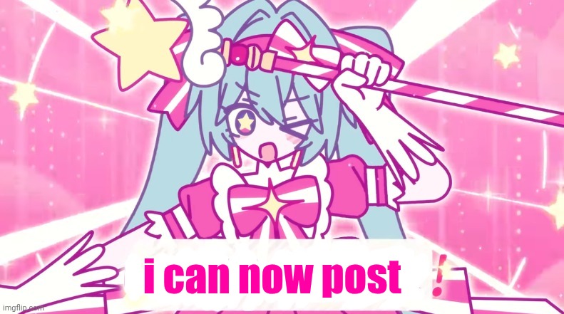 tethythegreat announcement template | i can now post | image tagged in tethythegreat announcement template | made w/ Imgflip meme maker