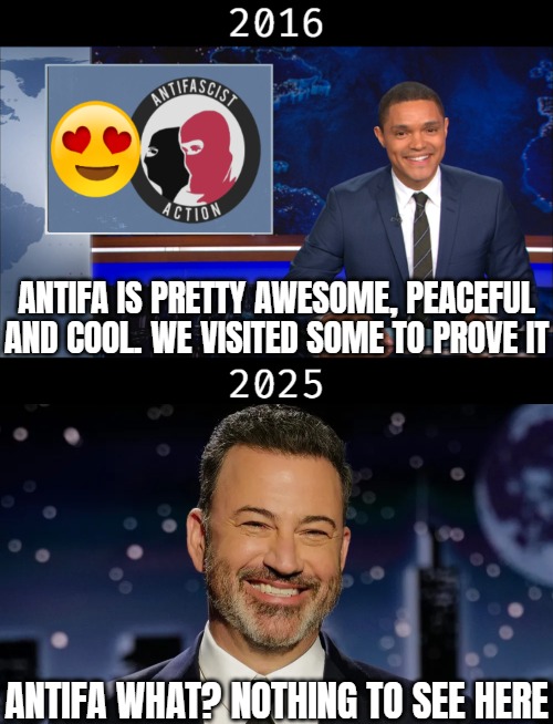 When my old wish to watch a taping of TDS crashed. Dem voters really are on a complete need-to-know basis | ANTIFA IS PRETTY AWESOME, PEACEFUL AND COOL. WE VISITED SOME TO PROVE IT; ANTIFA WHAT? NOTHING TO SEE HERE | image tagged in antifa,fake news,misinformation,american politics | made w/ Imgflip meme maker