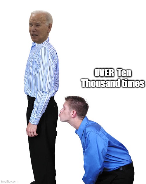 OVER  Ten Thousand times | made w/ Imgflip meme maker