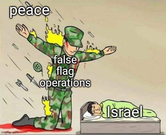 Soldier protecting sleeping child | peace; false flag operations; Israel | image tagged in soldier protecting sleeping child | made w/ Imgflip meme maker