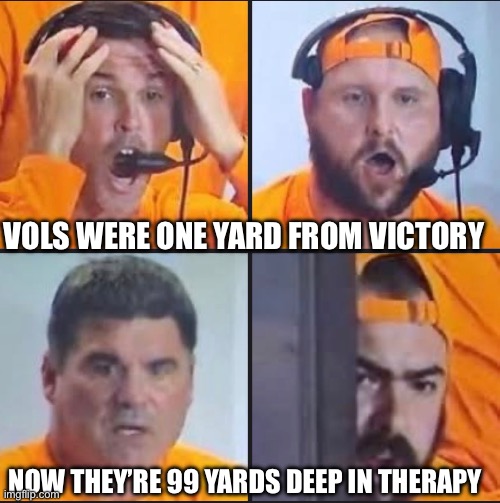 Vols Loss against Alabama on a pick-6 | VOLS WERE ONE YARD FROM VICTORY; NOW THEY’RE 99 YARDS DEEP IN THERAPY | image tagged in alabama football | made w/ Imgflip meme maker