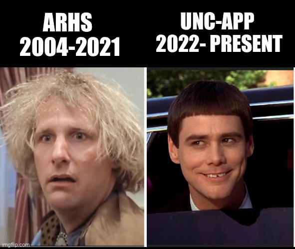 UNC HEALTH | UNC-APP 
2022- PRESENT; ARHS 
2004-2021 | image tagged in memes | made w/ Imgflip meme maker