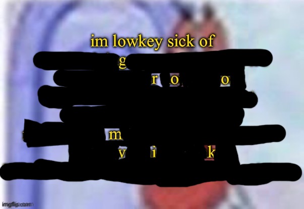im lowkey sick of rewrite | image tagged in im lowkey sick of rewrite | made w/ Imgflip meme maker