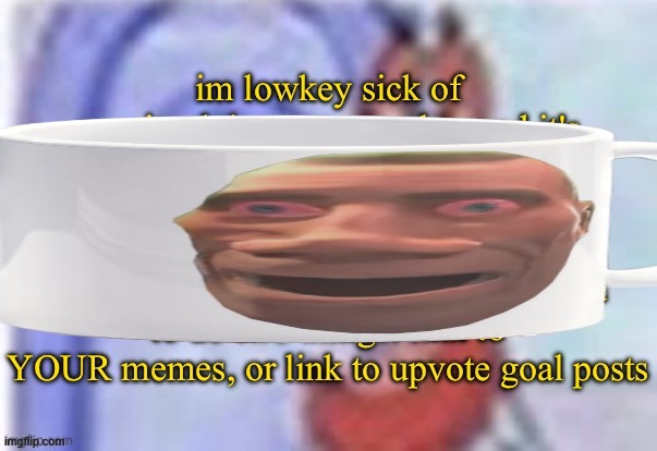 im lowkey sick of rewrite | image tagged in im lowkey sick of rewrite | made w/ Imgflip meme maker