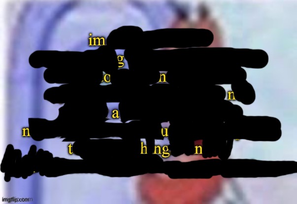 last one | image tagged in im lowkey sick of rewrite | made w/ Imgflip meme maker