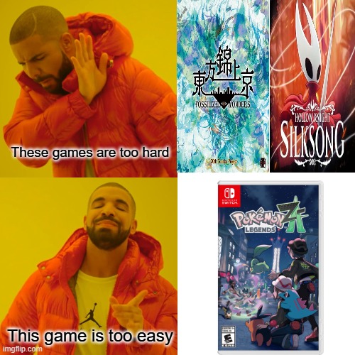Judging how difficult these games are. | These games are too hard; This game is too easy | image tagged in memes,drake hotline bling | made w/ Imgflip meme maker