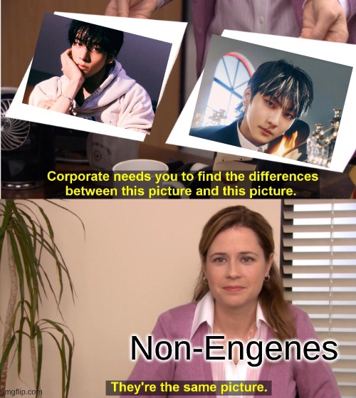 2Js | Non-Engenes | image tagged in memes,they're the same picture | made w/ Imgflip meme maker