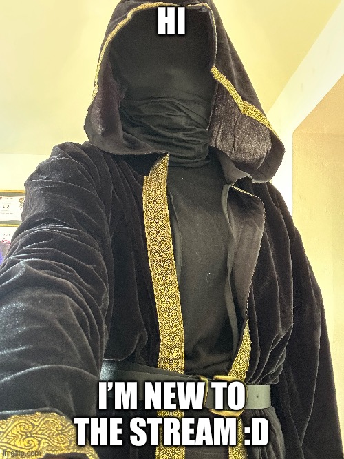 (mod) hello taph | HI; I’M NEW TO THE STREAM :D | made w/ Imgflip meme maker