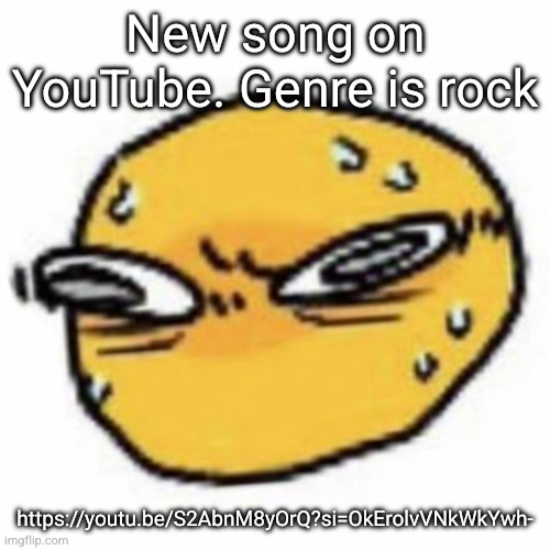 qsqhwhhqshqhh,,, , | New song on YouTube. Genre is rock; https://youtu.be/S2AbnM8yOrQ?si=OkErolvVNkWkYwh- | image tagged in qsqhwhhqshqhh | made w/ Imgflip meme maker