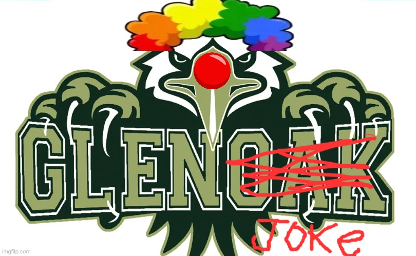 Glen Oak high school meme | image tagged in memes,eagles,high school,joke | made w/ Imgflip meme maker