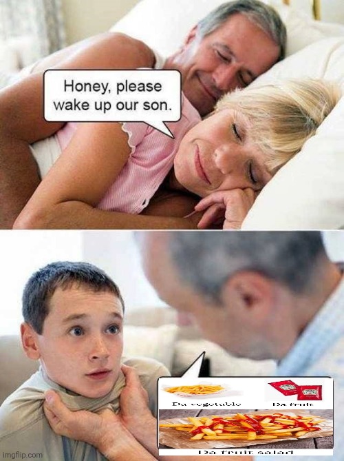 honey, please wake up our son | image tagged in honey please wake up our son | made w/ Imgflip meme maker