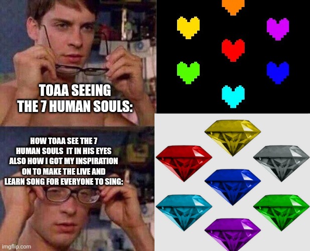 I mean both of them require 7 to unlock a powerful form in sonic super stars the chaos emeralds have different powers just like | TOAA SEEING THE 7 HUMAN SOULS:; HOW TOAA SEE THE 7 HUMAN SOULS  IT IN HIS EYES ALSO HOW I GOT MY INSPIRATION ON TO MAKE THE LIVE AND LEARN SONG FOR EVERYONE TO SING: | image tagged in the-souls,yes,that's a extension of the title | made w/ Imgflip meme maker