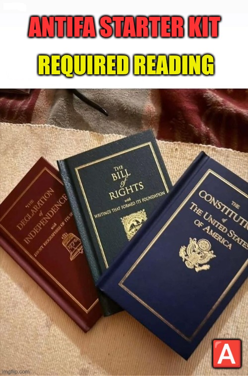ANTIFA Starter Kit | ANTIFA STARTER KIT; REQUIRED READING; 🅰️ | image tagged in trump,gop,maga,nazis,fascists,antifa | made w/ Imgflip meme maker