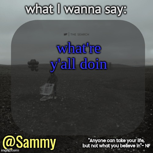 I love my gf bro | what're y'all doin | image tagged in nf temp tysm immadoxxyou | made w/ Imgflip meme maker