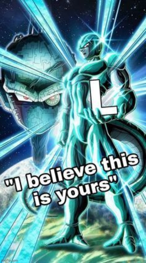 I believe This is Yours | image tagged in i believe this is yours | made w/ Imgflip meme maker