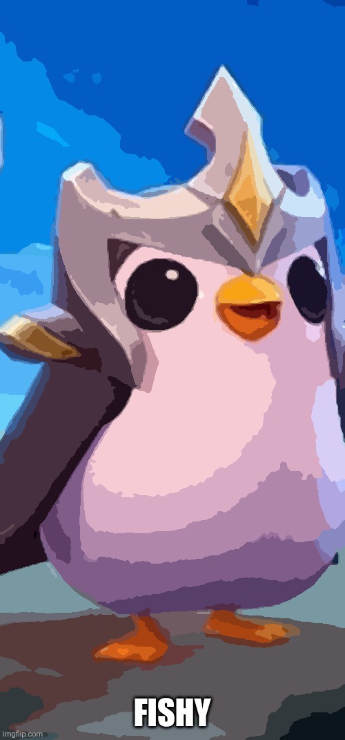 Peniguin Knight | FISHY | image tagged in peniguin knight | made w/ Imgflip meme maker