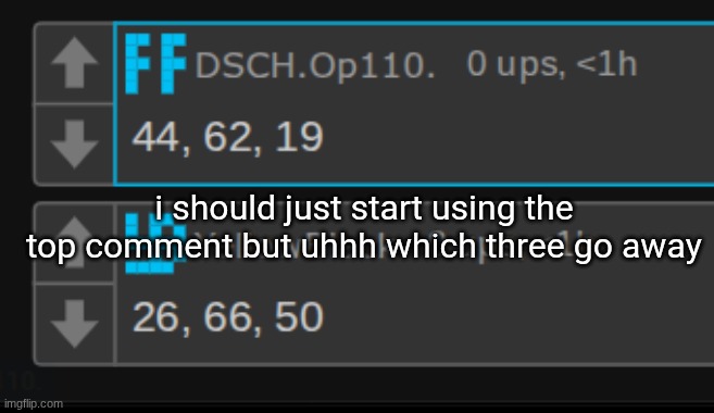 i should just start using the top comment but uhhh which three go away | made w/ Imgflip meme maker