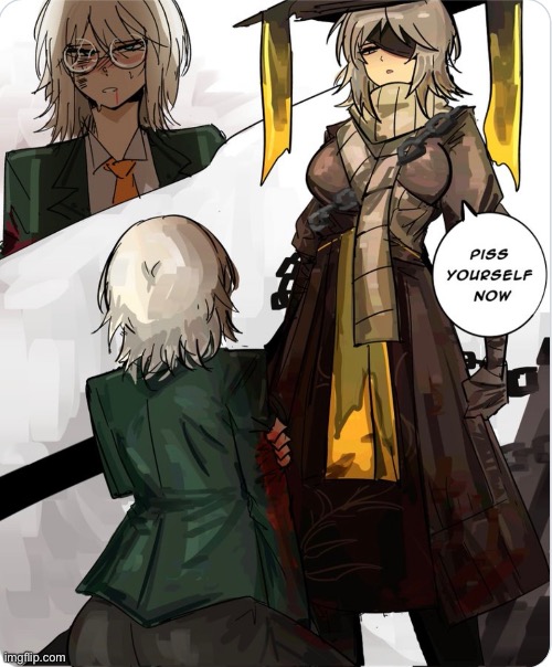 image tagged in piss yourself | made w/ Imgflip meme maker