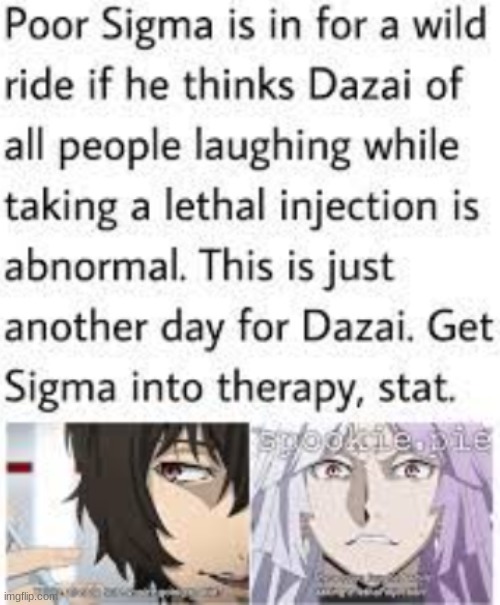 Dazai Get Some Help- | image tagged in therapy,sigma | made w/ Imgflip meme maker