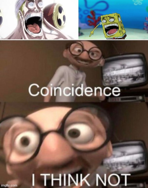 image tagged in spongebob,one piece,coincidence i think not | made w/ Imgflip meme maker