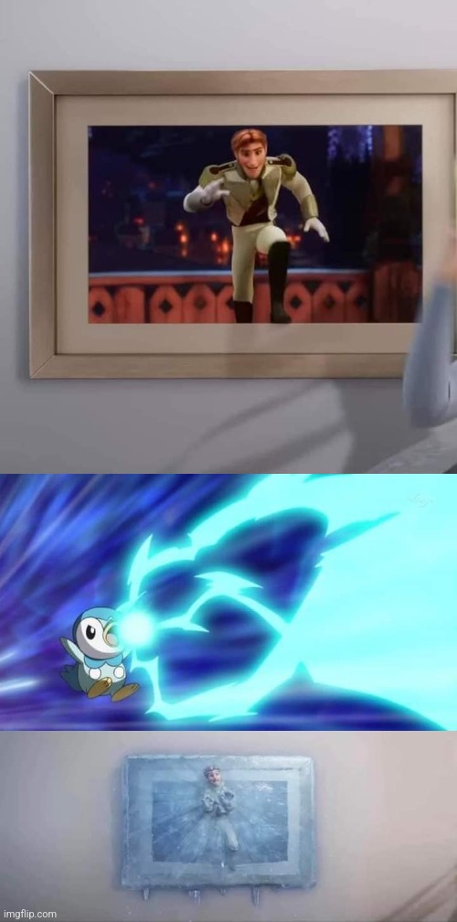 image tagged in don't let hans get out,piplup using ice beam,hans frozen in his picture | made w/ Imgflip meme maker