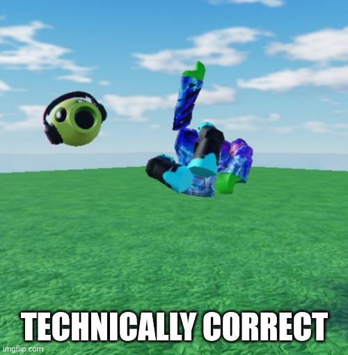 TECHNICALLY CORRECT | made w/ Imgflip meme maker
