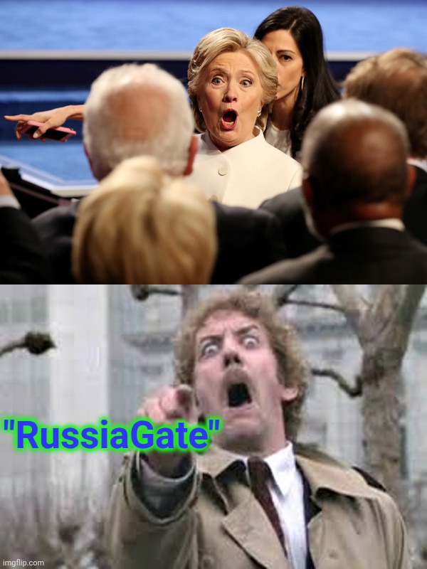 hillary clinton invasion of the bodysnatchers hillary not human | "RussiaGate" | image tagged in hillary clinton invasion of the bodysnatchers hillary not human | made w/ Imgflip meme maker