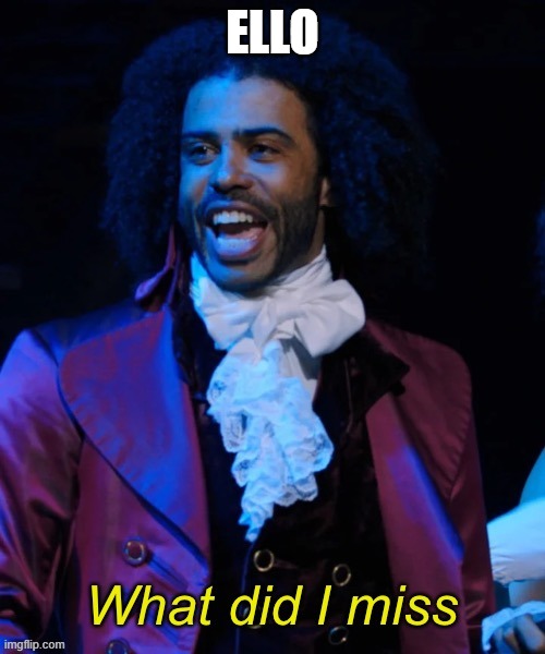 erm | ELLO | image tagged in what did i miss | made w/ Imgflip meme maker