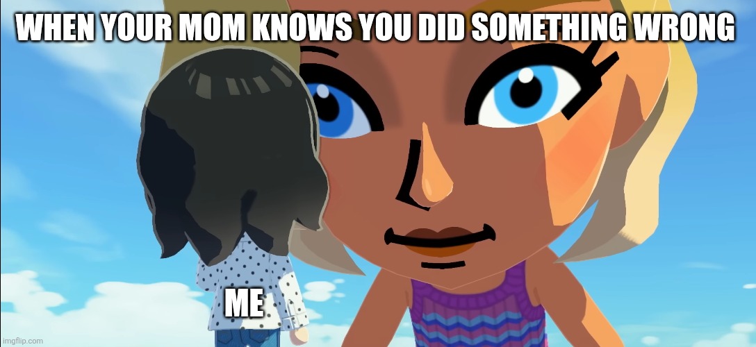 Do you wanna talk? | WHEN YOUR MOM KNOWS YOU DID SOMETHING WRONG; ME | image tagged in do you wanna talk | made w/ Imgflip meme maker