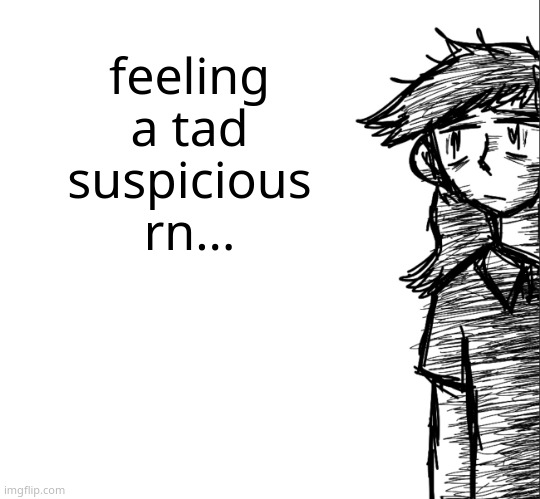 back to being the cynic ig | feeling a tad suspicious rn... | image tagged in thousand yard stare dea | made w/ Imgflip meme maker