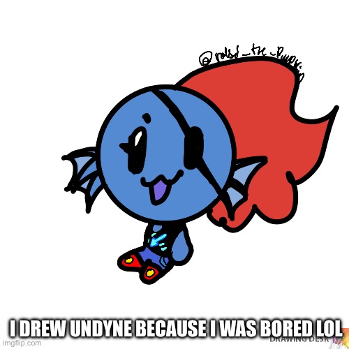 lol | I DREW UNDYNE BECAUSE I WAS BORED LOL | image tagged in undertale | made w/ Imgflip meme maker
