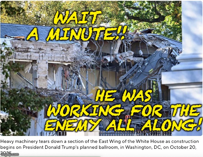 WAIT A MINUTE!! HE WAS WORKING FOR THE ENEMY ALL ALONG! | made w/ Imgflip meme maker