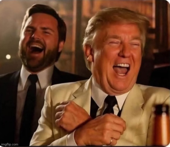Trump and JD Vance laughing | image tagged in trump and jd vance laughing | made w/ Imgflip meme maker