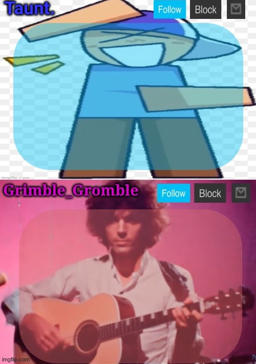 taunt and grimble_gromble announcement temp | image tagged in taunt and grimble_gromble announcement temp | made w/ Imgflip meme maker