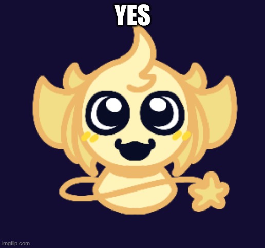 Yes | YES | image tagged in smol | made w/ Imgflip meme maker