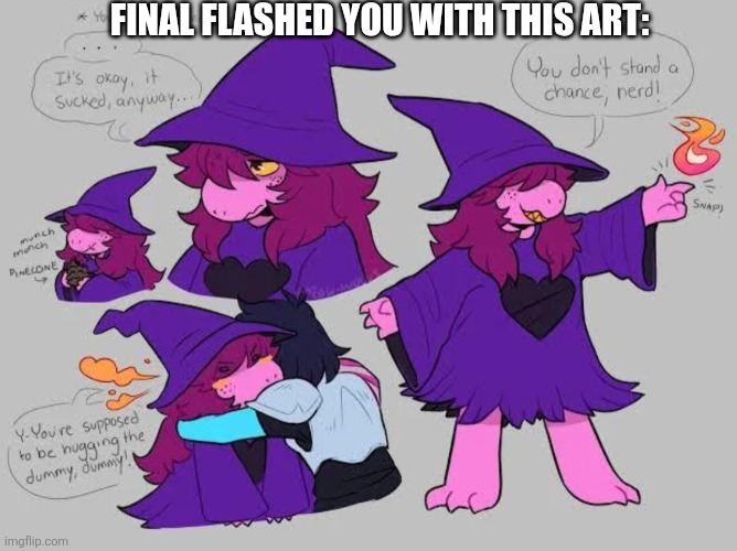 FINAL FLASHED YOU WITH THIS ART: | made w/ Imgflip meme maker
